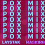 POX MIX (feat. MasKing) [Explicit]