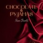 Chocolate & Pyjamas