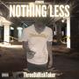 Nothing Less (Explicit)