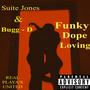 Funky Dope Loving (feat. Bugg-D) [Explicit]