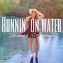 Runnin' on Water