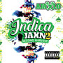 Indica Jaxn 2 (Second Harvest) [Explicit]