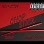 Chopstick (feat. Flow Jones   & Yung Woods) [Explicit]