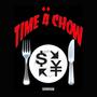 Time 4 Chow (feat. Trusttha Process) [Explicit]