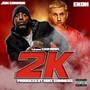 2K (feat. Cam Howe) [Explicit]