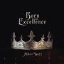 Born In Excellence (Explicit)