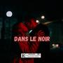 Dans le noir (feat. Blacki90k, Bento & OGGY DU BINKS)