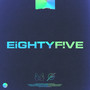 EiGHTYF!VE