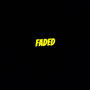 FADED (Explicit)