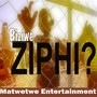 Ziphi?