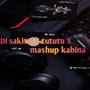 Dj sakitnya tututuxmashup kabina