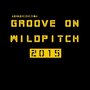 Groove On (Wildpitch 2015)