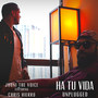 Ha Tu Vida (Unplugged) [feat. Chris Hierro]