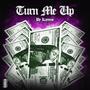 Turn Me Up (Explicit)