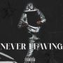 Never leaving (Explicit)