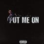 Put Me On (Explicit)