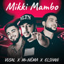 MIKKI MAMBO (Explicit)