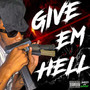 Give Em Hell (EP) [Explicit]