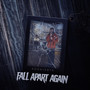 Fall Apart Again (Explicit)