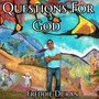 Questions for God