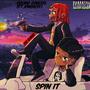 SPIN IT (feat. Kmon3y) [Explicit]