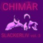 Slackerliv, Vol. 3 (Explicit)