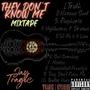 They Don't Know Me Mixtape (Explicit)