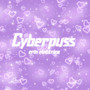 CyberPuss (Explicit)