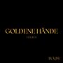 GOLDENE HÄNDE (Explicit)