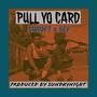 Pull Yo Card (Explicit)