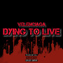 DYING TO LIVE (Explicit)