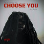 Choose You (Explicit)