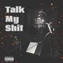 Talk My **** (Explicit)