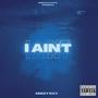 I Ain't (Explicit)