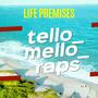 Tellomelloraps (life Premises)