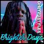 Brighter Days (feat. Mis CreaTions) [Explicit]