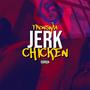 Jerk Chicken (Explicit)