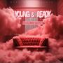 Young & Ready (Explicit)