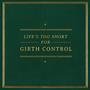 Life's Too Short for Girth Control (Explicit)