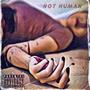 NOT HUMAN (HOTL!NE TAPES, VOL. 1) [Explicit]