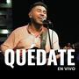 QUEDATE (En vivo)