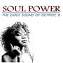 Soul Power: The Early Sound of Detroit, 6