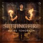 Setting Fire (Explicit)