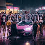 Tryin' Ryde (feat. Teezy Whoa) [Explicit]