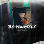 Be Yourself