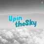 Up in the Sky (Explicit)