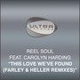 This Love Weve Found (Farley & Heller Remixes)