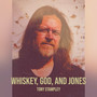 Whiskey, God, and Jones