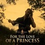 For the Love of a Princess