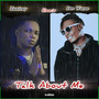 Talk About Me (Remix) [Explicit]